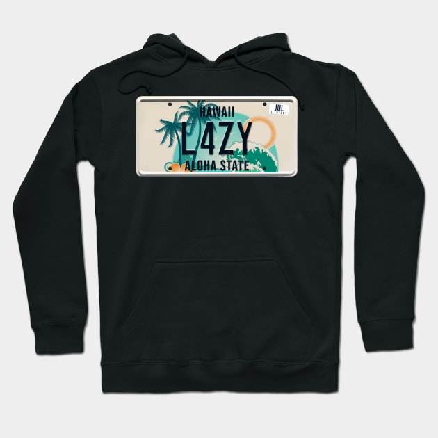 Lazy word on license plate Hoodie by SerenityByAlex